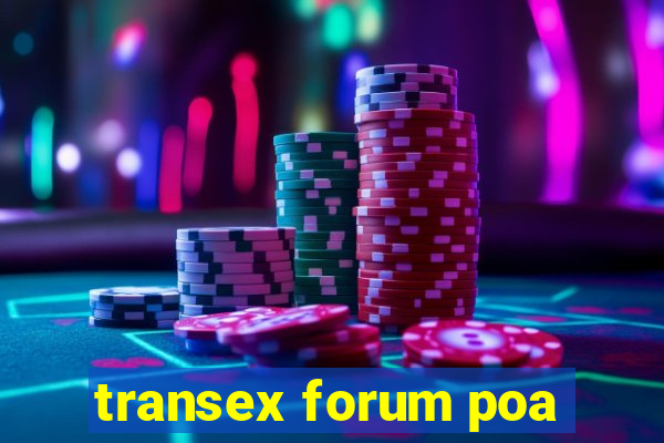 transex forum poa